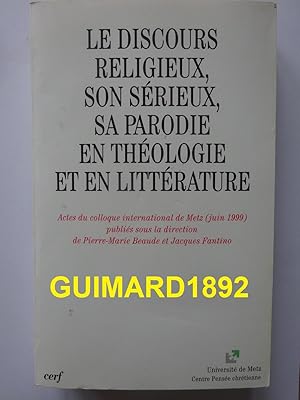 Le discours religieux, son sérieux, sa parodie en théologie et en littérature