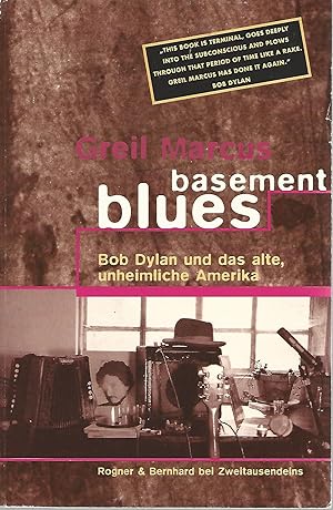 Seller image for Basement blues. Bob Dylan und das alte, unheimliche Amerika. Deutsch von Fritz Schneider. for sale by Lewitz Antiquariat