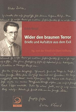 Wider den braunen Terror. Briefe und Aufsätze aus dem Exil. Bearb. von Marek Andrzejewski und Pat...