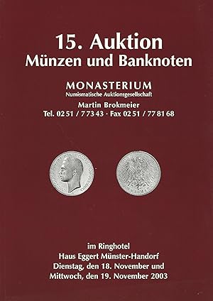 15. Auktion Münzen und Banknoten. Monasterium. Numismatische Auktionsgesellschaft. Im Ringhotel H...