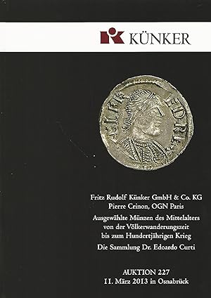 Künker. Ausgewählte Münzen des Mittelalters von der Völkerwanderungszeit bis zum Hunderjährigen K...