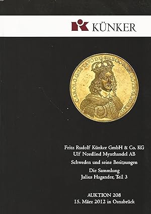 Künker. Schweden und seine Besitzungen. Die Sammlung Julius Hagander, Teil 3. Auktion 208. 15. Mä...