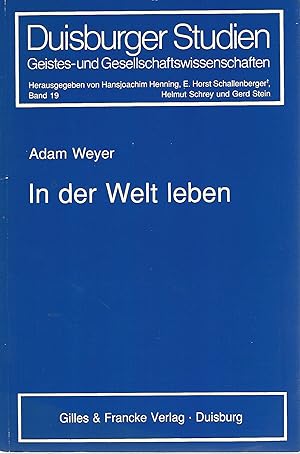 Image du vendeur pour In der Welt leben. Eine theologische Ethik. Duisburger Studien. Geistes- und Gesellschaftswissenschaften. Herausgegeben von Hansjoachim Henning, E. Horst Schallenberger, Helmut Schrey und Gerd Stein. Band 19. mis en vente par Lewitz Antiquariat