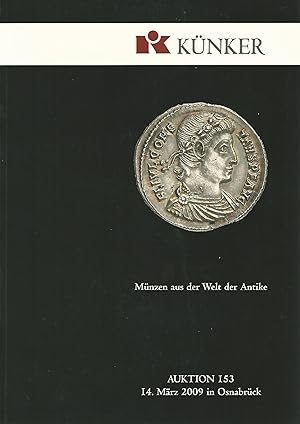 Künker. Münzen aus der Welt der Antike. Auktion 153. 14. März 2009 in Osnabrück.