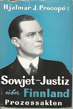 Bild des Verkufers fr Sowjetjustiz ber Finnland. Prozeakten aus dem Verfahren gegen die Kriegsvertantwortlichen in Finnland. 1. - 3. Tausend. zum Verkauf von Lewitz Antiquariat