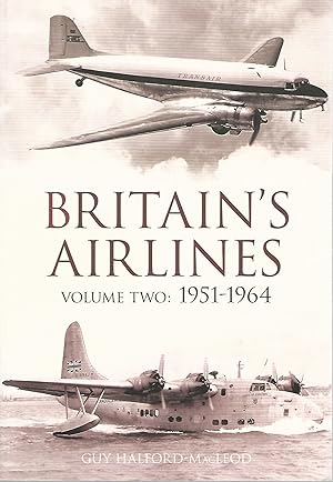 Bild des Verkufers fr Britain's Airlines Volume Two: 1951- 1964 zum Verkauf von Lewitz Antiquariat