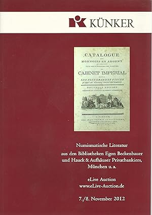 Image du vendeur pour Knker. Numismatische Literatur aus den Bibliotheken Egon Beckenbauer und Hauck & Aufhuser Privatbankiers, Mnchen u. a. eLive Auction 7./8. November 2012. mis en vente par Lewitz Antiquariat