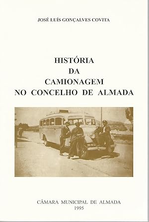 Bild des Verkufers fr Historia da Camionagem no concelho de almada. zum Verkauf von Lewitz Antiquariat