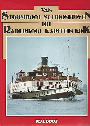 Seller image for Van Stoomboot Schoonhoven tot Raderboot Kapitein Kok. for sale by Lewitz Antiquariat