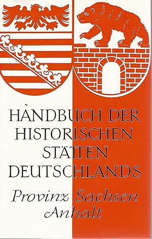 Bild des Verkufers fr Handbuch der historischen Sttten Deutschlands. Band 11. Provinz Sachsen Anhalt. zum Verkauf von Lewitz Antiquariat