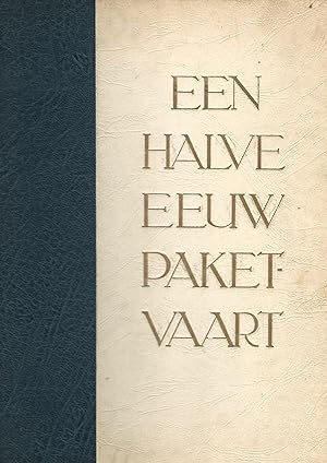 Seller image for Een Halve Eeuw Paket-Vaart. 1891-1941. for sale by Lewitz Antiquariat
