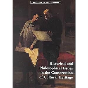 Seller image for Historical and Philosophical Issues in the Conservation of Cultural Heritage (Research in Conservation) for sale by LIBRERIA ANTICUARIO BELLVER MADRID