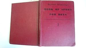 Imagen del vendedor de RAYMOND GENDENNING'S BOOK OF SPORT FOR BOYS. a la venta por Goldstone Rare Books