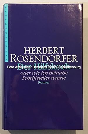 Seller image for Der Hilfskoch. Oder wie ich beinahe Schriftsteller wurde for sale by Antiquariat Bernhard