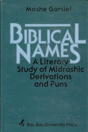 Biblical names: A literary study of midrashic derivations and puns