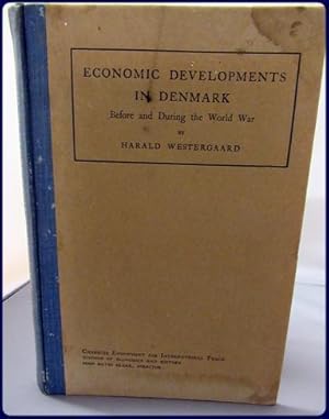 Seller image for ECONOMIC DEVELOPMENT IN DENMARK Before and During the World War for sale by Parnassus Book Service, Inc