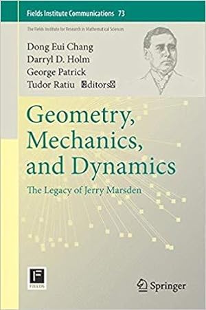 Image du vendeur pour Geometry, Mechanics, and Dynamics: The Legacy of Jerry Marsden (Fields Institute Communications) mis en vente par PsychoBabel & Skoob Books