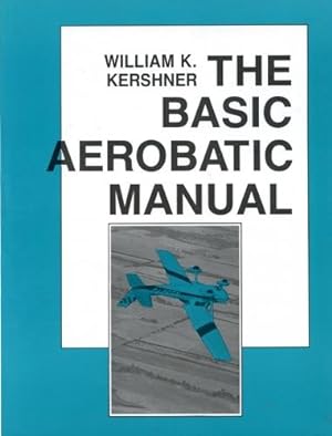 Bild des Verkufers fr The Basic Aerobatic Manual, zum Verkauf von Antiquariat Lindbergh