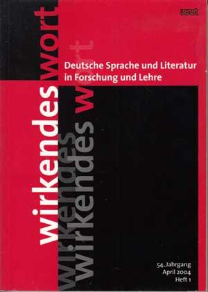 Seller image for Wirkendes Wort. Deutsche Sprache und Literatur in Forschung und Lehre: 54. Jahrgang, Heft 1. for sale by Antiquariat Kalyana