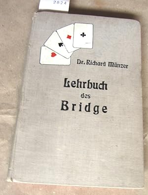 Imagen del vendedor de Lehrbuch des Bridge. ("Bibliothek fr Sport und Spiel", 33) a la venta por Versandantiquariat Dr. Wolfgang Ru