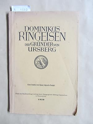 Bild des Verkufers fr Dominikus Ringeisen der Grnder von Ursberg. Eine Studie. zum Verkauf von Versandantiquariat Dr. Wolfgang Ru
