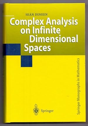 Complex Analysis on Infinite Dimensional Spaces (Springer Monographs in Mathematics)