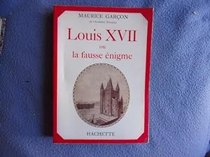 Bild des Verkufers fr Louis XVII ou la fausse nigme zum Verkauf von arobase livres