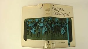 Seller image for KNIGHTS BESIEGED. for sale by Goldstone Rare Books