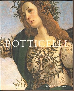 Immagine del venditore per Botticelli: Bildnis, Mythos, Andacht. Eine Ausstellung des Stdel Museums, Frankfurt am Main vom 13. November 2009 bis 28. Februar 2010. venduto da Antiquariat Neue Kritik