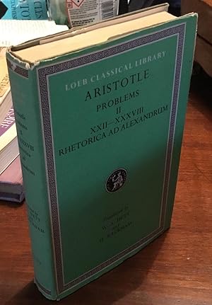 Aristotle Problems II XXII-XXXVIII Rhetorica and Alexandrum (Loeb Classical Library No.317)