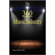 Seller image for The 360 Music Industry for sale by eCampus