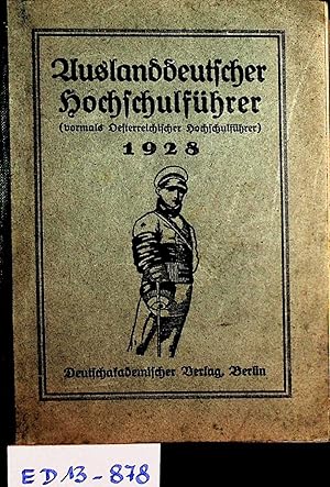 Auslanddeutscher Hochschulführer (vormals Oesterreichischer Hochschulführer) 1928.