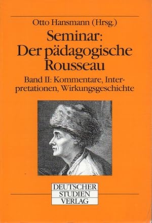 Seminar: Der pädagogische Rousseau Band I und II (2 Bände)
