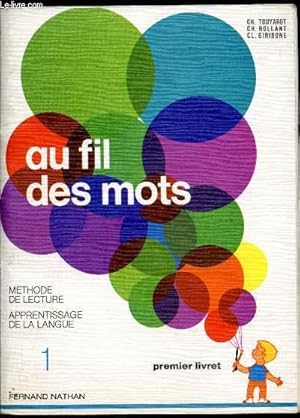 Image du vendeur pour Au fil des mots - Mthode de lecture - Apprentissage de la langue - Premier livret - mis en vente par Le-Livre