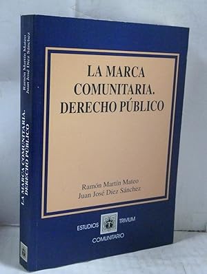 Imagen del vendedor de LA MARCA COMUNITARIA. DERECHO PUBLICO a la venta por LIBRERIA  SANZ