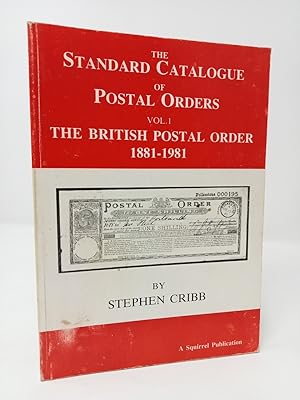 Seller image for Standard Catalogue of Postal Orders. Volume 1: British Postal Order, 1881-1981. for sale by ROBIN SUMMERS BOOKS LTD