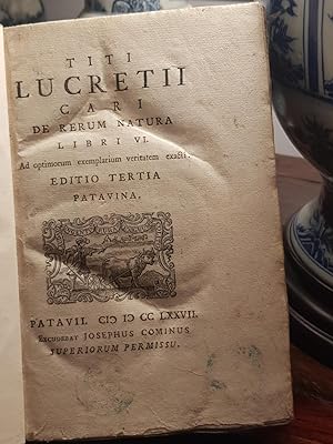 Bild des Verkufers fr De Rerum Natura. Libri VI. Ad Optimorum Exemplarium veritatem exacti. Tertia Patavina Editio zum Verkauf von Lascar Publishing Ltd.
