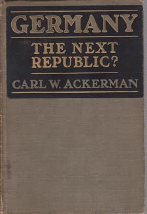 Seller image for GERMANY, THE NEXT REPUBLIC? for sale by Complete Traveller Antiquarian Bookstore