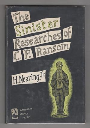 Image du vendeur pour The Sinister Researches of C. P. Ransom by H. Nearing, Jr. (First Edition) mis en vente par Heartwood Books and Art