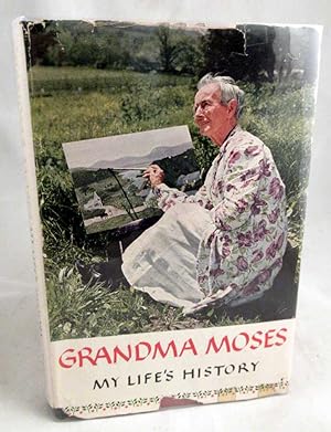 Imagen del vendedor de Grandma Moses: My Life's History a la venta por Dennis Holzman Antiques