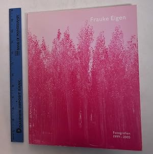 Seller image for Frauke Eigen Fotografien 1999-2005 for sale by Mullen Books, ABAA