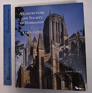 Architecture and Society in Normandy, 1120-1270