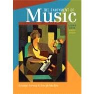 Seller image for The Enjoyment of Music: An Introduction to Perceptive Listening (Shorter Eleventh Edition) with StudySpace Plus for sale by eCampus