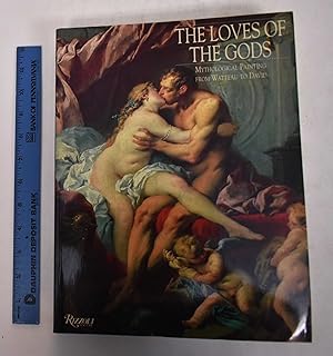 Bild des Verkufers fr The Loves of the Gods: Mythological Painting from Watteau to David zum Verkauf von Mullen Books, ABAA
