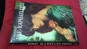 ESSENTIAL PRE-RAPHAELITES