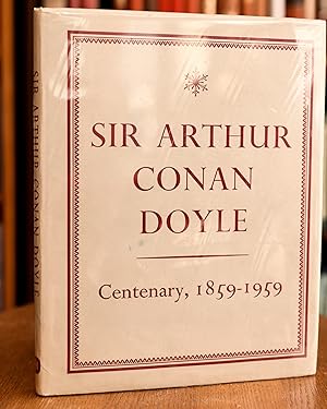 Sir Arthur Conan Doyle: Centenary 1859-1959