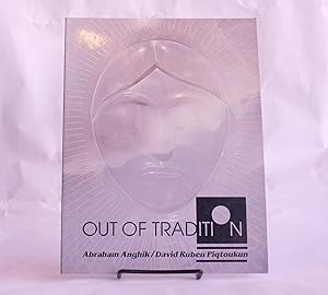OUT OF TRADITION Abraham Anghik / David Ruben Piqtoukun