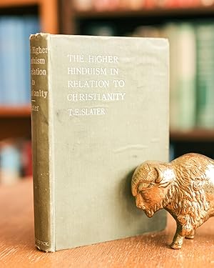 Image du vendeur pour THE HIGHER HINDUISM IN RELATION TO CHRISTIANITY Certain Aspects of Hindu Thought from the Christian Standpoint mis en vente par BISON BOOKS - ABAC/ILAB