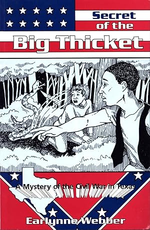 Image du vendeur pour Secret of the Big Thicket: A Mystery of the Civil War in Texas mis en vente par Back of Beyond Books WH