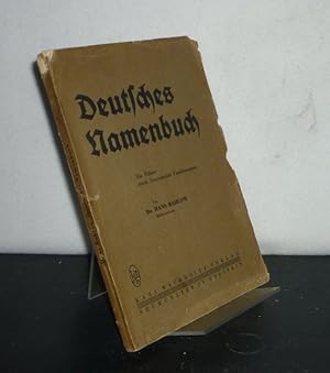 Deutsches Namenbuch. Ein Führer durch Deutschlands Familiennamen. [Von Hans Bahlow].